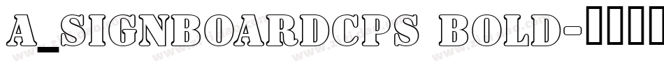 a_SignboardCps Bold字体转换